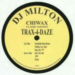 DJ Milton - Trax-4-Daze - Chiwax - Ghetto Tech