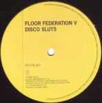 Floor Federation & Disco Sluts - Into The Fire / Into The Deep - 4th & Broadway - Techno