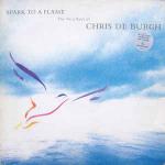 Chris de Burgh - Spark To A Flame (The Very Best Of Chris de Burgh) - A&M Records - Down Tempo