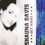 Shauna Davis - Get Away - Magnet  - UK House