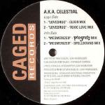 A.K.A. Celestial - Lovedrug / Mesmerized - Caged Records - Progressive