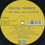 Digital Primate - I'll Make You Cry 4 Me (Remixes) - Pro-Jex - Techno