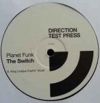 Planet Funk - The Switch - Direction Records - Tech House