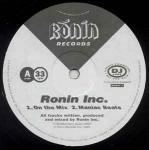 Ronin Inc. - On The Mix / Ronin Step - Ronin Records - Break Beat