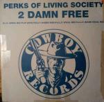 Perks Of Living Society - 2 Damn Free - Cowboy Records - Progressive