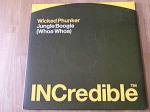 Wicked Phunker - Jungle Boogie (Whoa Whoa) - INCredible - UK House