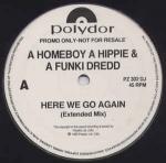 A Homeboy, A Hippie & A Funki Dredd - Here We Go Again - Polydor - Hardcore