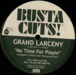 Grand Larceny - No Time For Playin' - Busta Cuts! - Hard House