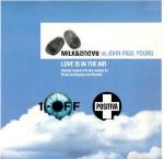 Milk & Sugar & John Paul Young - Love Is In The Air - 1-Off Recordings - UK House