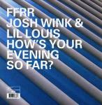 Josh Wink & Lil' Louis - How's Your Evening So Far? - FFRR - Tech House