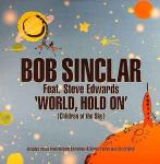 Bob Sinclar & Steve Edwards - World, Hold On (Children Of The Sky) - Defected - UK House
