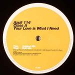 Class A - Your Love Is What I Need - Azuli Records - UK House