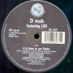 D Mob & LRS & DC Sarome - It Is Time To Get Funky - FFRR - UK House