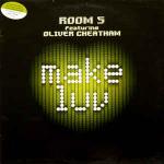Room 5 & Oliver Cheatham - Make Luv - Positiva - UK House