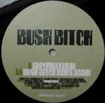 Bush Bitch - Supernatural , Bush Bitch Rides Again - Critical Mass - UK House