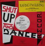 Shut Up & Dance & Peter Bouncer - Raving I'm Raving - Shut Up And Dance Records - Hardcore