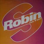 Robin S. - Luv 4 Luv - Champion - UK House