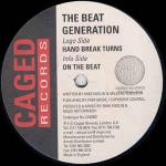 The Beat Generation - Hand Break Turns / On The Beat - Caged Records - Break Beat