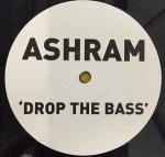 Ashram - Drop The Bass - Not On Label - Progressive