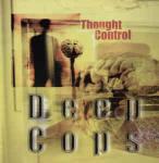 Deep Cops - Thought Control - Pussyfoot Records Ltd - Break Beat