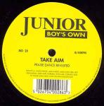 Take Aim - Praise Dance - Junior Boy's Own - Deep House
