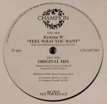 Kristine W - Feel What You Want - Champion - Tech House