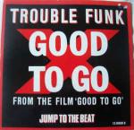 Trouble Funk - Good To Go - 4th & Broadway - Soul & Funk