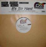 Angel Moraes & Blind Truth - It's So Hard - Minimal Records - US House