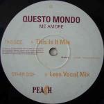 Questo Mondo - Me Amore - Peach Records - UK House