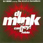 DJ Mink & The K.I.D & Carruthers - Hey! Hey! Can U Relate - Warp Records - Acid House