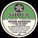 Brain Bashers - I've Got The Power / Feel So Good - Shock Records - Hard House