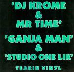 Krome & Time - Ganja Man / Studio One Lik - Tearin Vinyl - Jungle