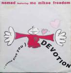 Nomad & MC Mikee Freedom - (I Wanna Give You) Devotion - Rumour Records - Balearic