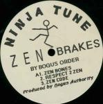 Bogus Order - Zen Brakes - Ninja Tune - Deep House