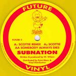 Subnation - Scottie / Somebody Always Dies - Future Vinyl - Hardcore