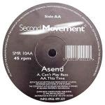 Asend - Can't Play Bass / This Time - Second Movement Recordings - Drum & Bass