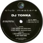 DJ Tonka - Old Skool / Use Your Ears - Club Masters - UK House