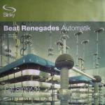 Beat Renegades - Automatik - Slinky Music - Hard House