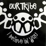 Our Tribe - I Believe In You - Ffrreedom - Progressive