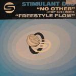 Stimulant DJs - No Other / Freestyle Flow - Stimulant Records - Hard House