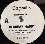 Deborah Harry - I Want That Man - Chrysalis - Synth Pop
