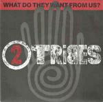 Two Tribes - What Do They Want From Us - Chrysalis - Rock