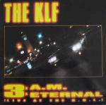 KLF - 3am Eternal (Live At The SSL) - generic sleeve - KLF Communications - Warehouse