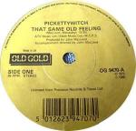 Pickettywitch & Paper Dolls - That Same Old Feeling / Something Here In My Heart (Keeps A-Tellin\' Me No) - Old Gold (2) - Soul & Funk