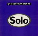 Solo - Love Can't Turn Around - Stoatin' - UK House