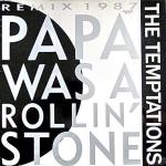 The Temptations - Papa Was A Rollin' Stone (Rmx 1987) - Motown - US House