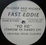 Higher And Higher & Fast Eddie Smith - Yo Yo (Throw Ya Hands Up) - Perfect World - Euro House