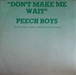 Peech Boys - Don't Make Me Wait - TMT Records - Disco
