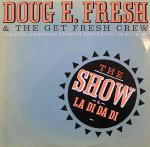 Doug E. Fresh And The Get Fresh Crew & Doug E. Fresh & M.C. Ricky D - The Show / La Di Da Di - Cooltempo - Hip Hop