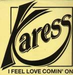 Karess  - I Feel Love Comin' On - Blue Beat  - Synth Pop